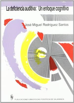DEFICIENCIA AUDITIVA, LA | 9788472992450 | RODRÍGUEZ SANTOS, JOSÉ MIGUEL