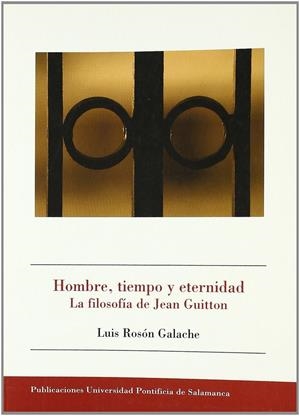 HOMBRE, TIEMPO Y ETERNIDAD | 9788472998094 | ROSÓN GALACHE, LUIS