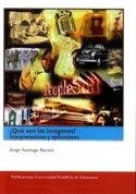 ?QUÉ SON LAS IMÁGENES? INTERPRETACIONES Y APLICACIONES | 9788472997066 | SANTIAGO BARNÉS, JORGE