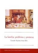 FAMILIA, LA : PROBLEMA Y PROMESA | 9788472996717 | TEJERINA ARIAS, GONZALO