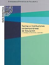 TEORÍAS E INSTITUCIONES CONTEMPORÁNEAS DE EDUCACIÓN | 9788472999633 | TORRUBIA BALAGUÉ, EULALIA / ALFONSO SÁNCHEZ, JOSÉ MANUEL / SÁNCHEZ BLANCO, LAURA
