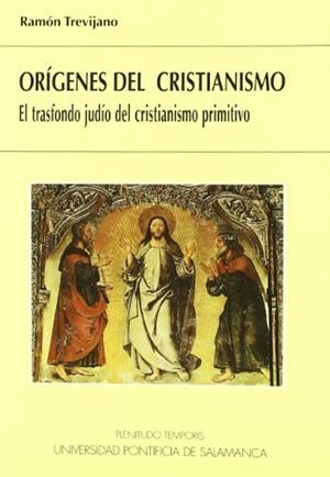 ORÍGENES DEL CRISTIANISMO | 9788472993389 | TREVIJANO ECHEVERRÍA, RAMÓN M.