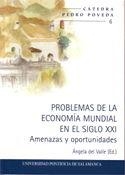 PROBLEMAS DE LA ECONOMÍA EN EL SIGLO XXI. AMENAZAS Y OPORTUNIDADES | 9788472997912 | VALLE, ÁNGELA DEL