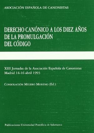 DERECHO CANÓNICO A LOS DIEZ AÑOS DE LA PROMULGACIÓN DEL CÓDIGO | 9788472993327 | VARIOS AUTORES