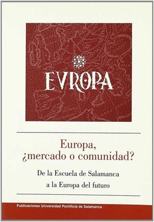 EUROPA, ¿MERCADO O COMUNIDAD? | 9788472994416 | VARIOS AUTORES