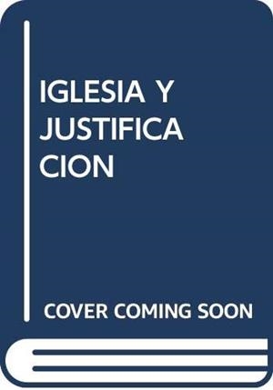 IGLESIA Y JUSTIFICACIÓN | 9788472993754 | VARIOS AUTORES