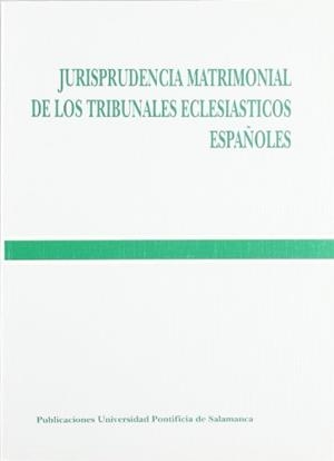 JURISPRUDENCIA MATRIMONIAL TRIBUNALES ECLESIÁSTICOS ESPAÑOLES | 9788472992733 | VARIOS AUTORES