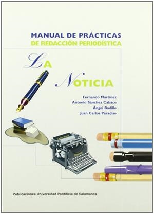 MANUAL DE PRÁCTICAS DE REDACCIÓN PERIODÍSTICA | 9788472994881 | VARIOS AUTORES