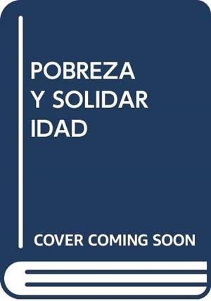 POBREZA Y SOLIDARIDAD | 9788472992320 | VARIOS AUTORES