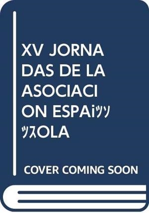 XV JORNADAS DE LA ASOCIACIÓN ESPAÑOLA DE CANONISTAS EN EL XXV ANIVERSARIO DE SU FUNDACIÓN | 9788472994010 | VARIOS AUTORES