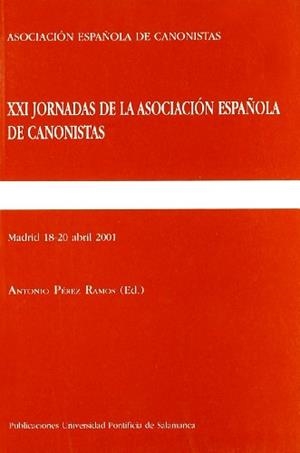 XXI JORNADAS DE LA ASOCIACIÓN ESPAÑOLA DE CANONISTAS | 9788472995277 | VARIOS AUTORES
