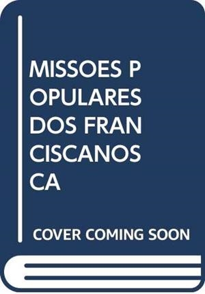 MISSOES POPULARES DOS FRANCISCANOS CAPUCHINOS EM PORTUGAL. ANÁLISE HISTÓRICO-TEOLÓGICA E PERSPECTIVAS DE FUTURO | 9788472998087 | SANCHES, ACÁCIO