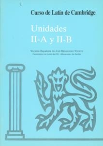 CURSO DE LATÍN DE CAMBRIDGE LIBRO DEL ALUMNO UNIDAD II-A Y II-B | 9788474056877 | VARIOS AUTORES