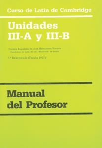 CURSO DE LATÍN DE CAMBRIDGE LIBRO DEL PROFESOR III-A Y III-B | 9788474057348 | VARIOS AUTORES