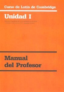CURSO DE LATÍN DE CAMBRIDGE LIBRO DEL PROFESOR UNIDAD I | 9788447209576