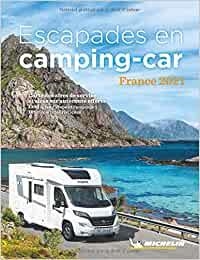 ESCAPADES EN CAMPING-CAR FRANCE [2021] | 9782067251328