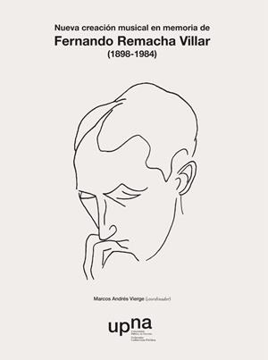 NUEVA CREACIÓN MUSICAL EN MEMORIA DE FERNANDO REMACHA VILLAR (1898-1984) | 9788497692595