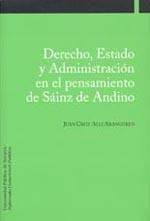 DERECHO, ESTADO Y ADMINISTRACIÓN EN EL PENSAMIENTO DE SÁINZ DE ANDINO | 9788497691161 | ALLI ARANGUREN, JUAN CRUZ