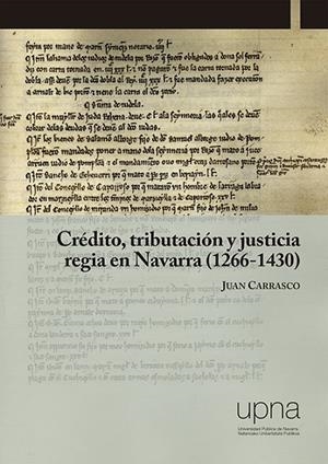 CRÉDITO, TRIBUTACIÓN Y JUSTICIA REGIA EN NAVARRA (1266-1430) | 9788497693660 | CARRASCO, JUAN