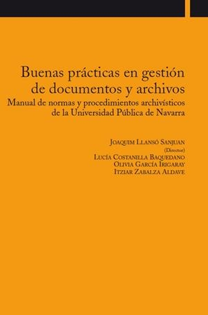 BUENAS PRÁCTICAS EN GESTIÓN DE DOCUMENTOS Y ARCHIVOS | 9788497691307 | COSTANILLA BAQUEDANO, LUCÍA / GARCÍA IRIGARAY, OLIVIA / ZABALZA ALDAVE, MARÍA ITZIAR