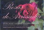 ROSAS DE ARROSADÍA | 9788497691789 | GONZÁLEZ LATORRE, JOAQUÍN / HERNÁNDEZ SALUEÑA, BEGOÑA