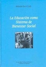 EDUCACIÓN COMO SISTEMA DE BIENESTAR SOCIAL, LA | 9788497690621 | GORRI GOÑI, ANTONIO