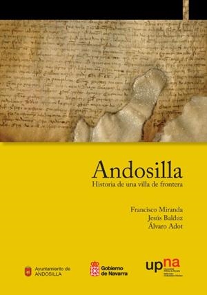 ANDOSILLA. HISTORIA DE UNA VILLA DE FRONTERA | 9788497692731 | MIRANDA RUBIO, FRANCISCO / BALDUZ CALLEJA, JESÚS / ADOT LERGA, ÁLVARO