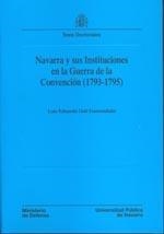 NAVARRA Y SUS INSTITUCIONES EN LA GUERRA DE LA CONVENCIÓN (1793-1795) | 9788497690720 | OSLÉ GUERENDIÁIN, LUIS EDUARDO