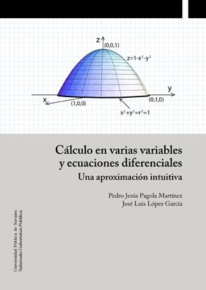 CÁLCULO EN VARIAS VARIABLES Y ECUACIONES DIFERENCIALES | 9788497693011 | PAGOLA MARTÍNEZ, PEDRO JESÚS / LÓPEZ GARCÍA, JOSÉ LUIS