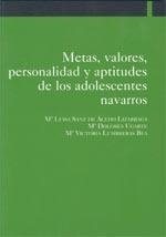 METAS, VALORES, PERSONALIDAD Y APTITUDES DE LOS ADOLESCENTES NAVARROS | 9788497690300 | SANZ DE ACEDO LIZÁRRAGA, MARÍA LUISA / UGARTE MARTÍNEZ, MARÍA DOLORES / LUMBRERAS BEA, MARÍA VICTORI