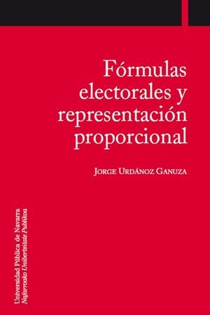 FÓRMULAS ELECTORALES Y REPRESENTACIÓN PROPORCIONAL | 9788497691130 | URDÁNOZ GANUZA Y ALBOAN, JORGE