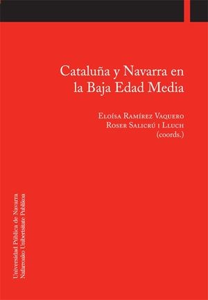 CATALUÑA Y NAVARRA EN LA BAJA EDAD MEDIA | 9788497692540 | VARIOS AUTORES