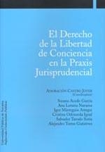 DERECHO DE LA LIBERTAD DE CONCIENCIA EN LA PRAXIS JURISPRUDENCIAL, EL | 9788497691147 | VARIOS AUTORES