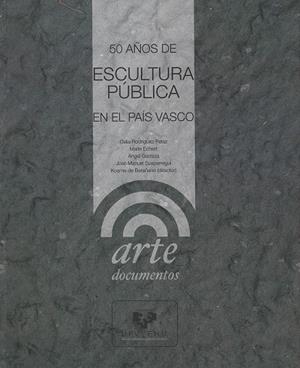 50 AÑOS DE ESCULTURA PÚBLICA EN EL PAÍS VASCO | 9788483732526