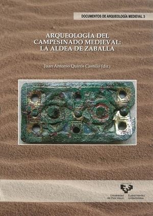ARQUEOLOGÍA DEL CAMPESINADO MEDIEVAL: LA ALDEA DE ZABALLA | 9788498606034