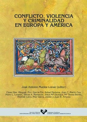 CONFLICTO, VIOLENCIA Y CRIMINALIDAD EN EUROPA Y AMÉRICA | 9788483735794