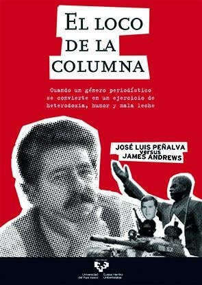 LOCO DE LA COLUMNA, EL. JOSÉ LUIS PEÑALVA VERSUS JAMES ANDREWS | 9788498600445