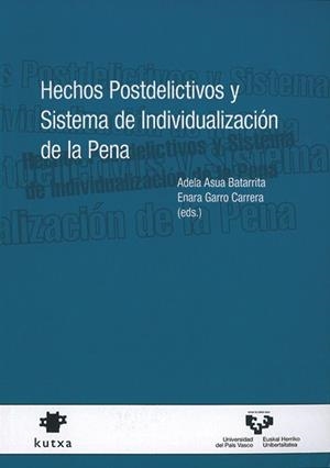 HECHOS POSTDELICTIVOS Y SISTEMA DE INDIVIDUALIZACIÓN DE LA PENA | 9788498602364