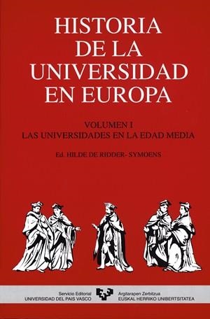HISTORIA DE LA UNIVERSIDAD EN EUROPA. VOL. I. LAS UNIVERSIDADES EN LA EDAD MEDIA | 9788475856209