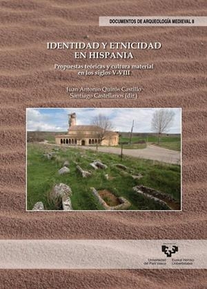 IDENTIDAD Y ETNICIDAD EN HISPANIA. PROPUESTAS TEÓRICAS Y CULTURA MATERIAL EN LOS SIGLOS V-VIII | 9788490822142