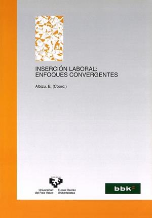 INSERCIÓN LABORAL: ENFOQUES CONVERGENTES | 9788483735091