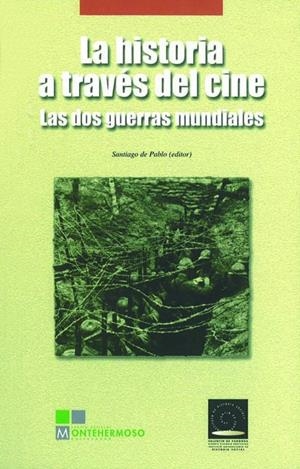 HISTORIA A TRAVÉS DEL CINE, LA. LAS DOS GUERRAS MUNDIALES | 9788483739297