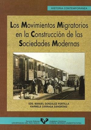 MOVIMIENTOS MIGRATORIOS EN LA CONSTRUCCIÓN DE LAS SOCIEDADES MODERNAS, LOS | 9788475858548