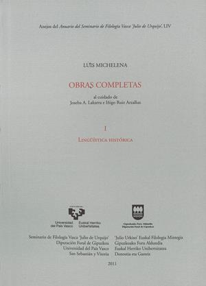 LUIS MICHELENA. OBRAS COMPLETAS. I. LINGÜÍSTICA HISTÓRICA | 9788498603316