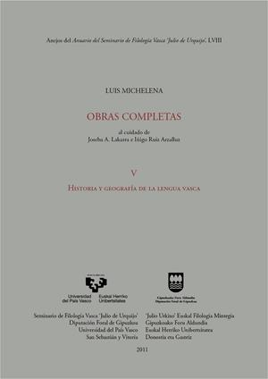 LUIS MICHELENA. OBRAS COMPLETAS. V. HISTORIA Y GEOGRAFÍA DE LA LENGUA VASCA | 9788498603354