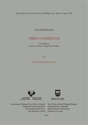 LUIS MICHELENA. OBRAS COMPLETAS. VI. FONÉTICA HISTÓRICA VASCA | 9788498603361
