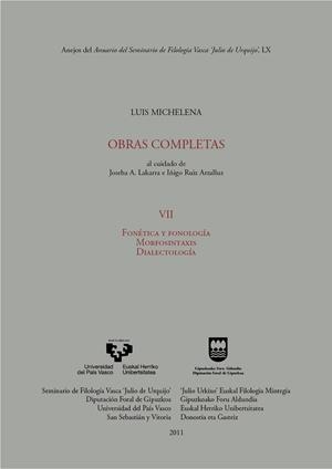LUIS MICHELENA. OBRAS COMPLETAS. VII. FONÉTICA Y FONOLOGÍA. MORFOSINTAXIS. DIALECTOLOGÍA | 9788498604771
