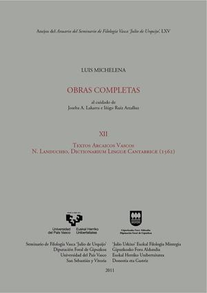 LUIS MICHELENA. OBRAS COMPLETAS. XII. TEXTOS ARCAICOS VASCOS. N. LANDUCHIO. DICTIONARIUM LINGUAE CANTABRICAE (1562) | 9788498604825