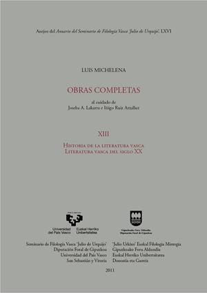 LUIS MICHELENA. OBRAS COMPLETAS. XIII. HISTORIA DE LA LITERATURA VASCA. LITERATURA VASCA DEL SIGLO XX | 9788498604832