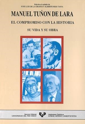 MANUEL TUÑÓN DE LARA. EL COMPROMISO CON LA HISTORIA (SU VIDA Y SU OBRA) | 9788475854090
